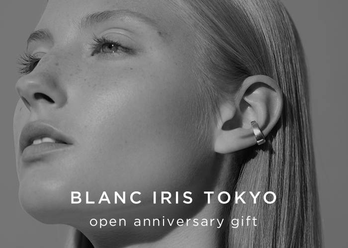 BLANC IRIS TOKYO open anniversary gift